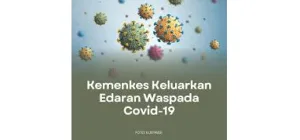 Kemenkes Keluarkan Peringatan Covid-19 Lagi, Ada Apa? 4 Kemenkes Keluarkan Peringatan Covid-19 Lagi, Ada Apa