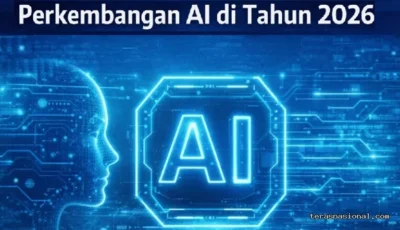 Perkembangan Teknologi AI di Indonesia 2026: Adopsi Meluas, Regulasi Diperkuat